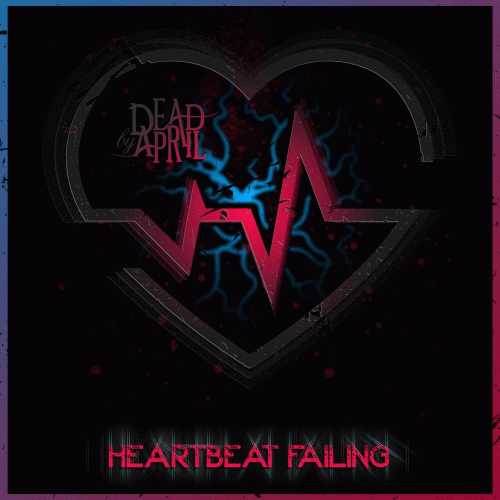 Dead By April : Heartbeat Failing